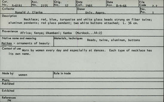 Documentation associated with Hearst Museum object titled Necklace, accession number 5-6141, described as Necklace; red, blue, turquoise and white glass beads strung on fiber twine; aluminum pendants; red glass pendant; two white buttons attached; l. 36 cm.