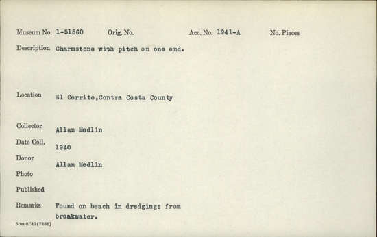 Documentation associated with Hearst Museum object titled Charmstone, accession number 1-51560, described as charmstone with pitch on one end.