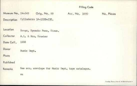 Documentation associated with Hearst Museum object titled Audio recording, accession number 24-245, described as Songs, Speech: Pomo, Sioux. See acc. envelope for music dept. tape catalogue. Cylinders: 14-1220-232.