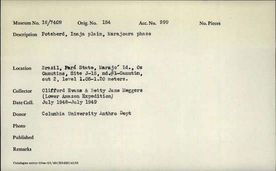 Documentation associated with Hearst Museum object titled Potsherds, accession number 16-7409, described as Potsherd, Inaja plain, Marajoara phase