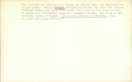 Documentation associated with Hearst Museum object titled Vest, accession number 7-5121, described as Woman's sleeved vest (mintan); worn as a coat; gold braid on lower sleeves and edge of front; velvet facing on sleeves, front, and collar; metal openwork balls lining one edge of front. Worn under sleeveless coat 7-5122 and and over waistcoat 7-5120  so that only sleeves and the buttons and adjacent areas are seen. Body is of homespun felted wool; sleeves and narrow band at front, which are seen when worn, are faced with velvet decorated with gold braid. 7-5120-22 always worn as a single unit. Worn everyday but especially on Sunday and for festivals, and especially by younger women. Made by Terzija, professional tailors who make folk costumes. Worn by women at time of collection, 1964. 7-5119-5128 comprise a complete costume.