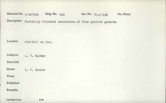 Documentation associated with Hearst Museum object titled Charmstone, accession number 1-137500, described as Partially finished, of fine grained granite.