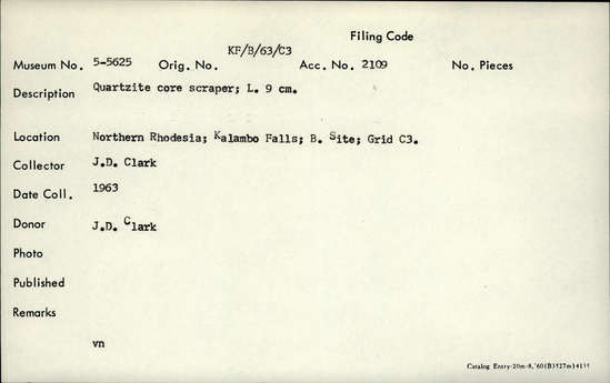 Documentation associated with Hearst Museum object titled Scraper, accession number 5-5625, described as Quartzite core scraper; L. 9 cm