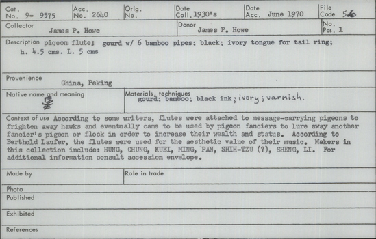 Documentation associated with Hearst Museum object titled Pigeon flute, accession number 9-9575, described as Pigeon flute;gourd w/6 bamboo pipes;black, ivory tongue for tail ring; ht. 4.5 cm; L. 5 cm.