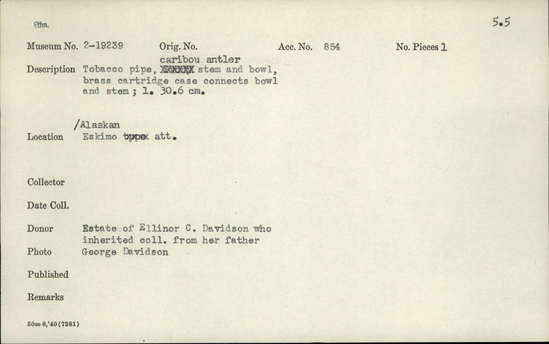 Documentation associated with Hearst Museum object titled Tobacco pipe, accession number 2-19239, described as Caribou antler stem and bowl.  Brass cartridge case connects bowl and stem.