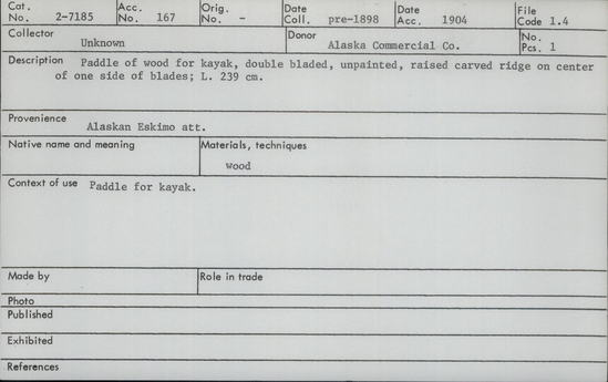 Documentation associated with Hearst Museum object titled Paddle, accession number 2-7185, described as Paddle of wood, for kayak, double bladed, unpainted raised carved ridge on center of one side of blades.