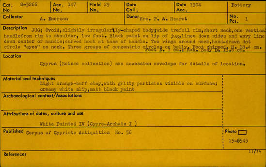 Documentation associated with Hearst Museum object titled Jug, accession number 8-3266, described as Jug; Ovoid, slightly irregularly-shaped body; wide trefoil rim, short neck, one vertical handle from rim to shoulder, low foot. Black paint on lip of jug, lines down sides and wavy line down center of handle; curved hook at base of handle. Two rings around neck, hand-drawn dot circle “eyes” on neck. Three groups of concentric circles on belly. Foot chipped.