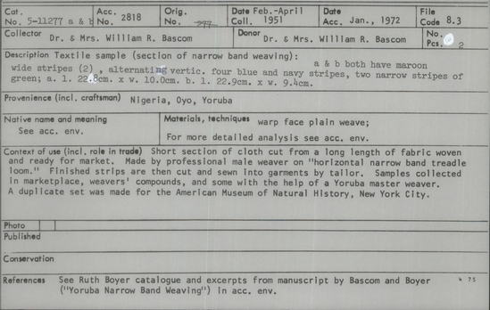 Documentation associated with Hearst Museum object titled Textile fragments, accession number 5-11277a,b, described as textile sample (section of narrow band weaving): a & b both have maroon wide stripes (2), alternating vertic. four blue and navy stripes, two narrow stripes of green.