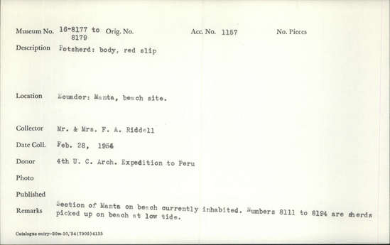 Documentation associated with Hearst Museum object titled Potsherd, accession number 16-8179, described as Potsherd: body, red slip Section of Manta on beach currently inhabited. Numbers  8111 to 8194 are sherds picked up on beach at low tide.