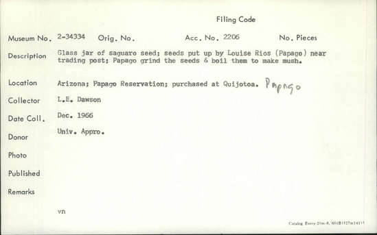 Documentation associated with Hearst Museum object titled Seed, accession number 2-34334, described as Glass jar of saguaro seed; seeds put up by Louise Rios (Papago) near trading post; Papago grind the seeds and boil them to make mush