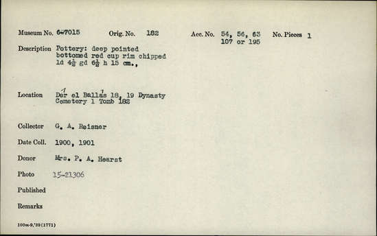 Documentation associated with Hearst Museum object titled Beer cup, accession number 6-7015, described as Pottery: deep pointed-bottomed red cup, rim chipped; least diameter 4 1/2 cm, greatest diameter 6 1/2 cm, height 15 cm.