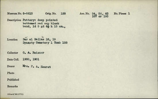 Documentation associated with Hearst Museum object titled Beer cup, accession number 6-6615, described as Red pottery cup with a deep, pointed bottom and black band around the rim; least diameter 5cm, greatest diameter 6.5cm, height 15cm