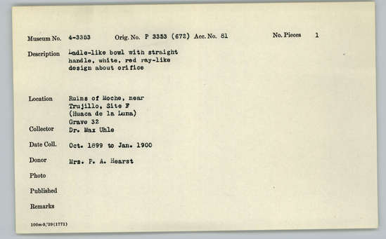 Documentation associated with Hearst Museum object titled Bowl w/ handle, accession number 4-3353, no description available.
