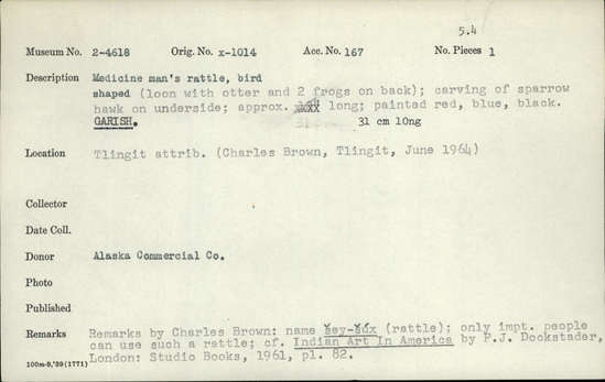 Documentation associated with Hearst Museum object titled Rattle, accession number 2-4618, described as Bird shaped (loon with otter and 2 frogs on back); carving of sparrow hawk on underside; painted red, blue and black.