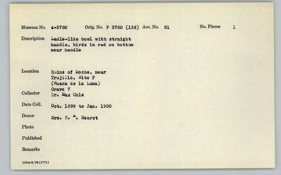Documentation associated with Hearst Museum object titled Bowl w/ handle, accession number 4-2780, described as Ladle-like bowl with straight handle, birds in red on bottom near handle