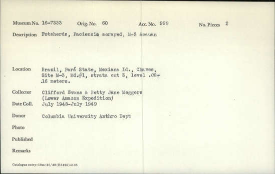 Documentation associated with Hearst Museum object titled Potsherds, accession number 16-7333, described as Potsherds; Paciencia scraperd