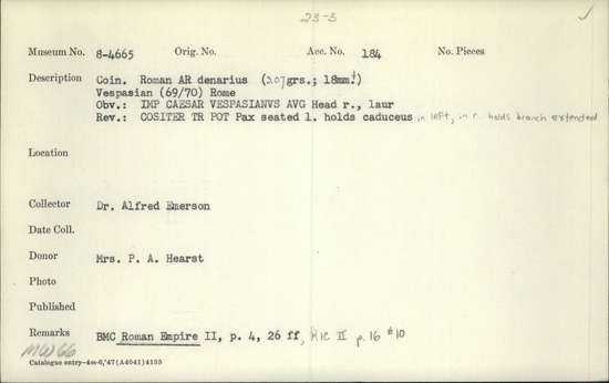 Documentation associated with Hearst Museum object titled Coin: ar denarius, accession number 8-4665, described as Coin; AR; Denarius; Roman. 3.07 grams, 18 mm. Vespasian, 69-70 AD. Rome, Italy. Obverse: IMP CAESAR VESPASIANVS AVG, bust r. laureate. Reverse: COSITER TR POT, Pax seated left holding caduceus and branch.