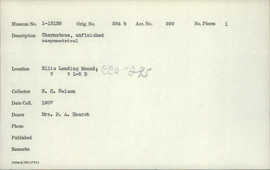 Documentation associated with Hearst Museum object titled Charmstone, accession number 1-13138, described as Unfinished and asymmetrical.