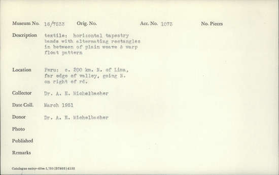 Documentation associated with Hearst Museum object titled Cloth, accession number 16-7533, described as Textile: horizontal tapestry bands with alternating rectangles in between of plain weave and warp float pattern