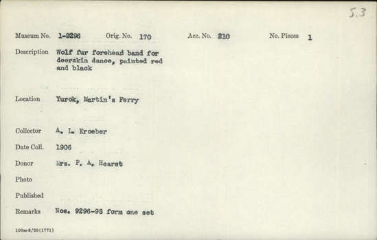 Documentation associated with Hearst Museum object titled Headband, accession number 1-9296, described as Wolf fur forehead band.  Painted red and black.