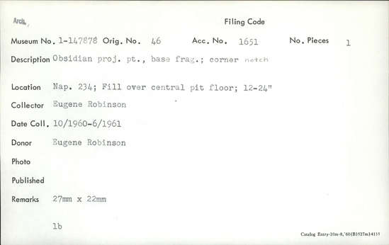 Documentation associated with Hearst Museum object titled Projectile point fragment, accession number 1-147878, described as Obsidian, base fragment, corner notch.