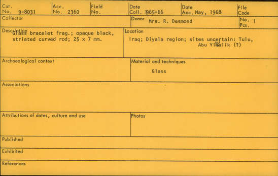 Documentation associated with Hearst Museum object titled Bracelet fragment, accession number 9-8031, described as Glass bracelet frag.; opaque black, striated curved rod; 25 x 7 mm.