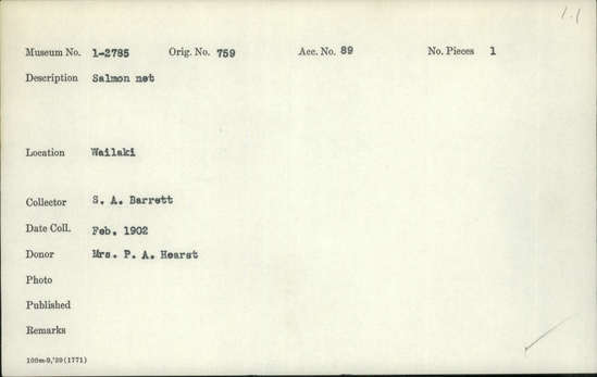 Documentation associated with Hearst Museum object titled Fishing net, accession number 1-2785, described as Salmon fish net, twined; circa 4.7 cm mesh.