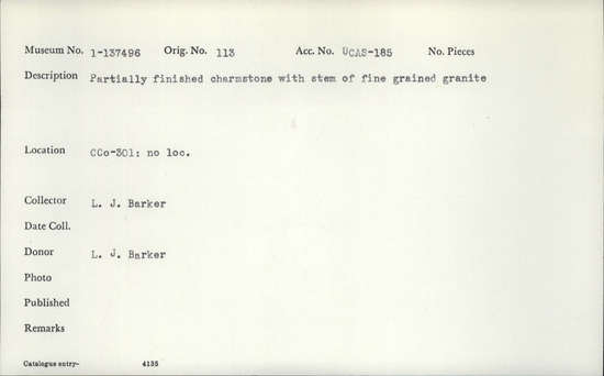 Documentation associated with Hearst Museum object titled Charmstone, accession number 1-137496, described as Partially finished charmstone, with stem of fine grained granite.