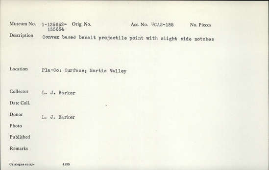 Documentation associated with Hearst Museum object titled Projectile point, accession number 1-135654, described as Convex-based basalt projectile point with slight side notches.