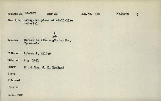 Documentation associated with Hearst Museum object titled Fragment, accession number 16-3876, described as Irregular piece of shell-like material