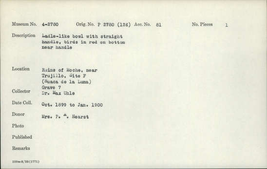 Documentation associated with Hearst Museum object titled Bowl w/ handle, accession number 4-2780, described as Ladle-like bowl with straight handle, birds in red on bottom near handle