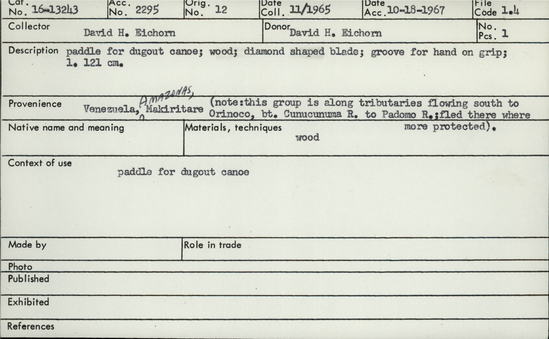 Documentation associated with Hearst Museum object titled Paddle, accession number 16-13243, described as Paddle for dugout canoe; wood; diamond-shaped blade; groove for hand-on grip; length is 121 centimeters.  Makiritaré, Venezuela.