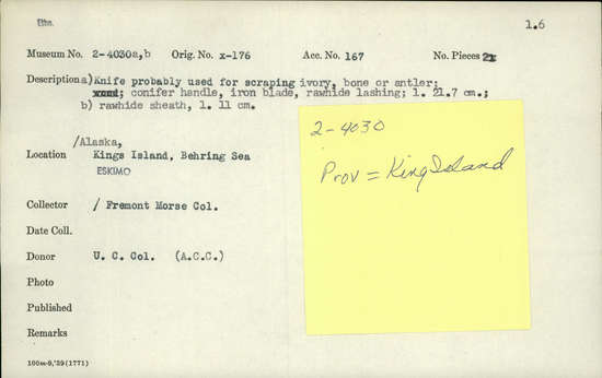 Documentation associated with Hearst Museum object titled Knife, accession number 2-4030a,b, described as a) Knife, probably used for scraping ivory, bone, or antler.  With conifer handle, iron blade, rawhide lashing. b) rawhide sheath.