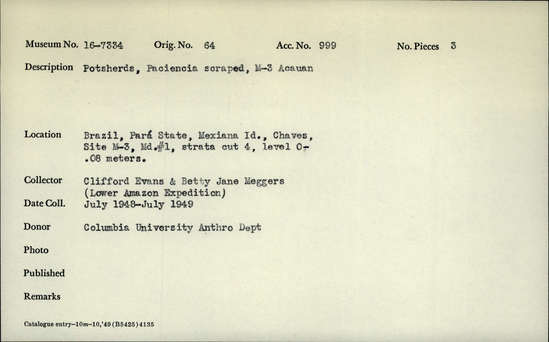 Documentation associated with Hearst Museum object titled Potsherds, accession number 16-7334, described as Potsherds; Paciencia scraperd