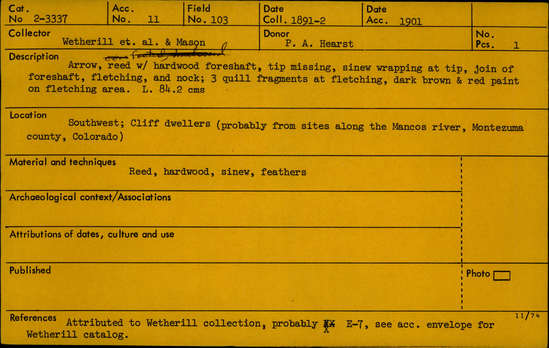 Documentation associated with Hearst Museum object titled Arrow, accession number 2-3337, described as Reed with hardwood foreshaft, tip missing, sinew wrapping at tip. Join of foreshaft, fletching, and nock; 3 quill fragments at fletching, dark brown and red paint on fletching area.