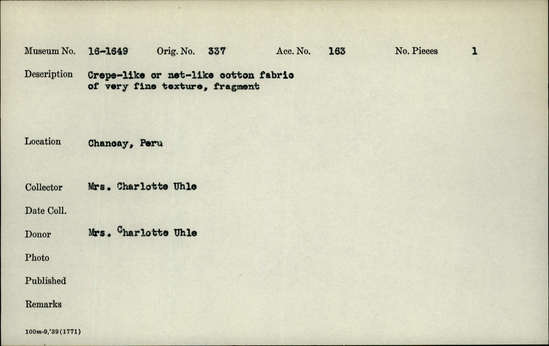 Documentation associated with Hearst Museum object titled Fabric fragment, accession number 16-1649, described as Crepe-like or net-like cotton fabric of very fine texture, fragment