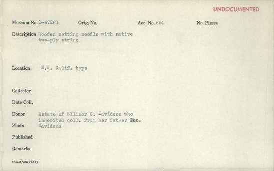 Documentation associated with Hearst Museum object titled Needle, accession number 1-67291, described as Wooden netting needle with native two-ply string.