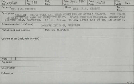 Documentation associated with Hearst Museum object titled Cradle, accession number 1-13842, described as Frame work and head covering of cradle.  The frame is said to be made of mesquite root.  Black textile material interwoven through head covering.