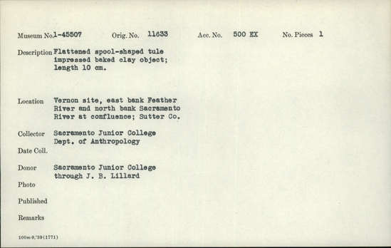 Documentation associated with Hearst Museum object titled Baked clay object, accession number 1-45507, described as Flattened, spool-shaped, tule impressed.