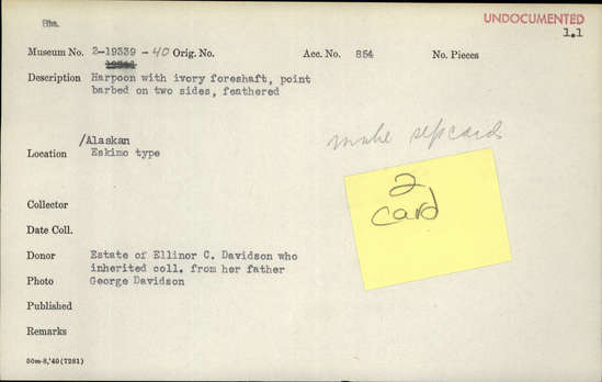 Documentation associated with Hearst Museum object titled Harpoon, accession number 2-19339, described as Harpoon with ivory foreshaft, feathered, point barbed on two sides.