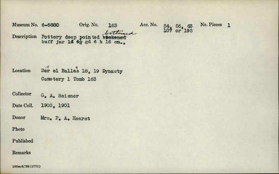 Documentation associated with Hearst Museum object titled Beer cup, accession number 6-6880, described as Pottery: deep pointed bottomed buff jar, least diameter 4.5, greatest diameter 6, height 16 cm.