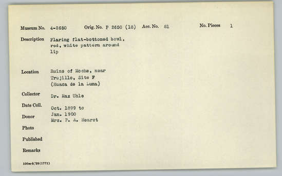 Documentation associated with Hearst Museum object titled Bowl, accession number 4-2650, described as Flaring flat-bottomed bowl, red, white pattern around lip.