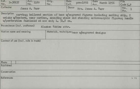 Documentation associated with Hearst Museum object titled Carving, accession number 2-38937, described as Hollowed section of bone with engraved figures including sailing ship, 2 umiaks with hunters, many caribou, sounding whale and standing anthropomorphic figures; handle with perforation fashioned at one end.