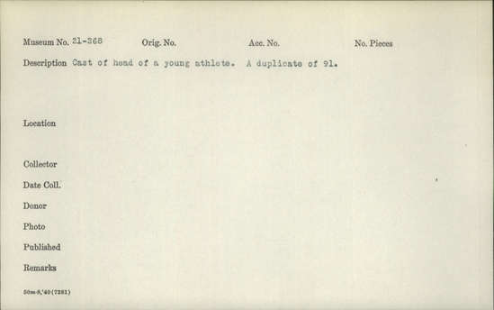 Documentation associated with Hearst Museum object titled Plaster cast, accession number 21-268, described as Cast of head of a young athlete. A duplicate of 91.