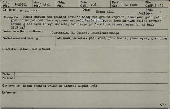 Documentation associated with Hearst Museum object titled Devil mask, accession number 3-28681, described as Mask; carved and painted devil's head; red ground with green, black, and gold paint; goat horns painted black with green and gold bands in front; frog in high relief between horns; glass eyes in eye sockets, two large perforations between eyes; Height at back: 27.5 cm.