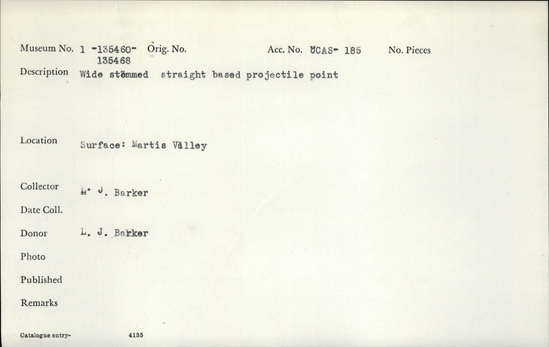 Documentation associated with Hearst Museum object titled Projectile point, accession number 1-135461, described as Wide-stemmed, straight-based projectile point.