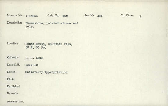 Documentation associated with Hearst Museum object titled Charmstone, accession number 1-16866, described as Pointed at one end only.