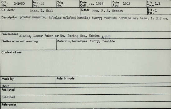 Documentation associated with Hearst Museum object titled Powder measure, accession number 2-1980, described as Powder measure. Tubular with lobed handle, ivory, rawhide cordage near base.
