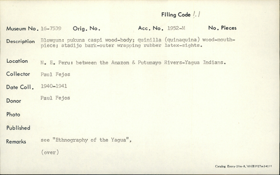 Documentation associated with Hearst Museum object titled Blowgun, accession number 16-7539, described as Blowgun: pukuna caspi wood-body; quinilla ( quinaquina) wood-mouth-piece; atadijo bark-outer wrapping rubber latex-sights.