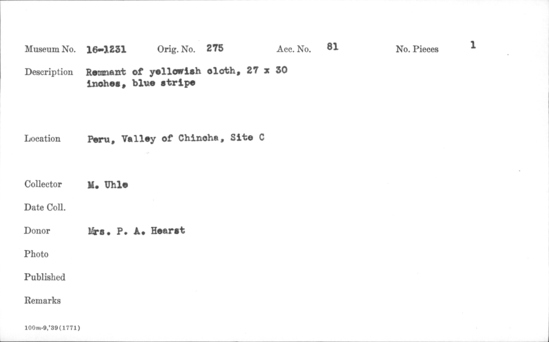 Documentation associated with Hearst Museum object titled Cloth fragment, accession number 16-1231, described as Remnant of yellowish cloth, 27x30 inches, blue stripe